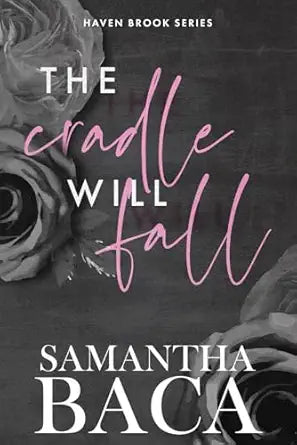 The Cradle Will Fall (Haven Brook Book 2)