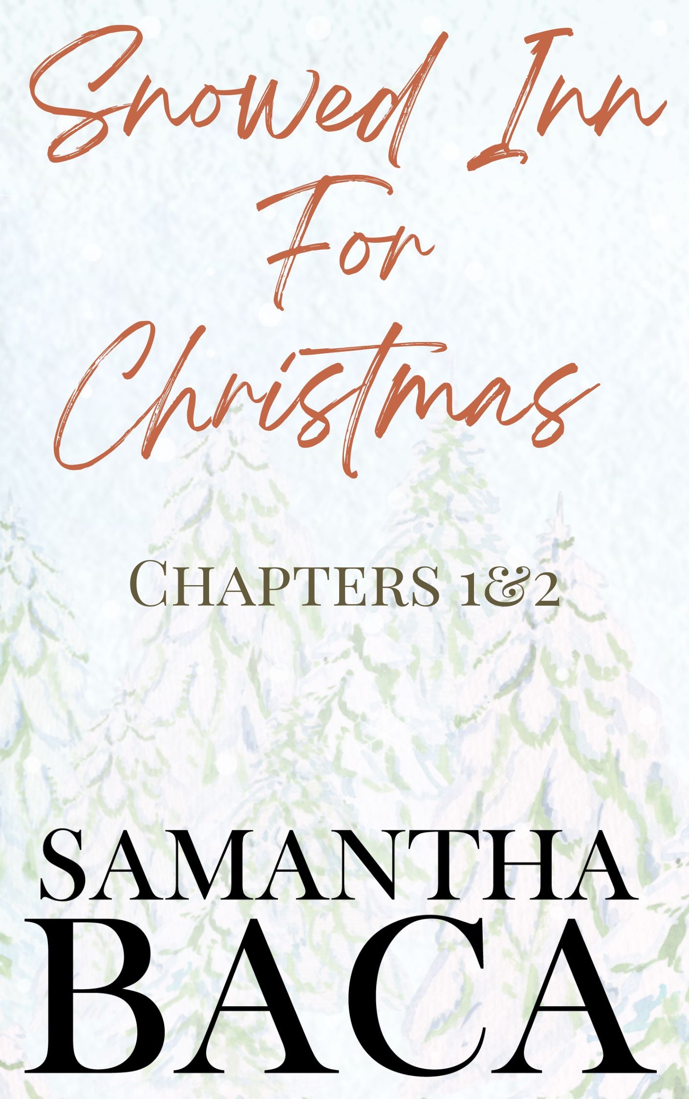 Snowed Inn For Christmas Chapters 1 & 2