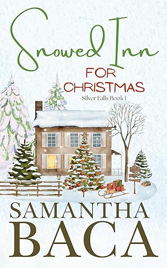 Snowed Inn For Christmas (Silver Falls Book 1)