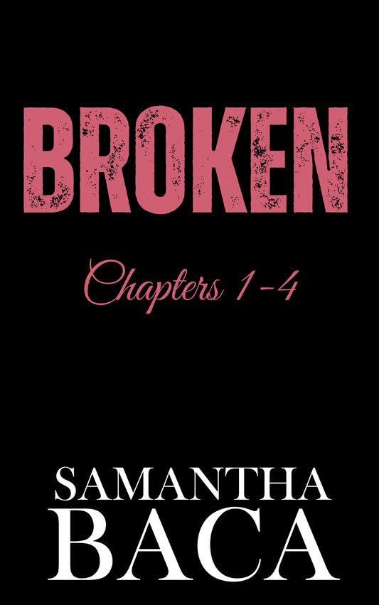 Broken Chapters 1-4