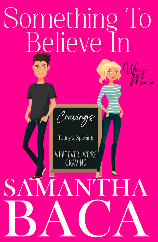 Something To Believe In (Whiskey Mountain Book 3)