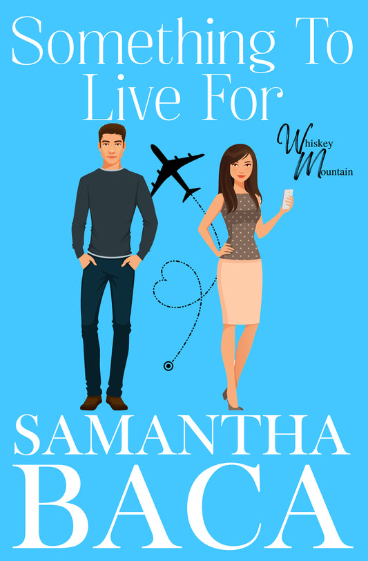 Something To Live For (Whiskey Mountain Book 4)